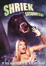 Poster for Shriek of the Sasquatch!