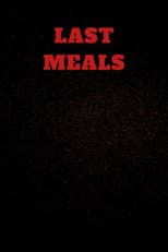 Poster for Last Meals