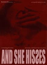 Poster for And She Hisses