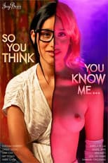 Poster for So You Think You Know Me