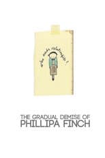 Poster for The Gradual Demise of Phillipa Finch