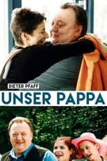 Poster for Unser Pappa – Herzenswünsche