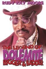 Poster for The Legend of Dolemite! Bigger & Badder
