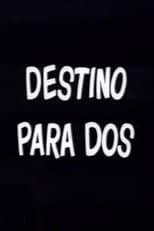 Poster for Destino para dos