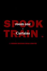 Poster for Spook Train: Room One – Curtains