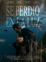 Poster for Se Perdió en la Luz