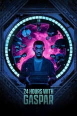 Poster for 24 Hours with Gaspar