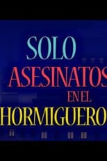 Poster for Asesinatos sólo en El Hormiguero