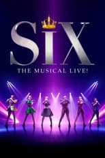 Poster for SIX: The Musical Live!
