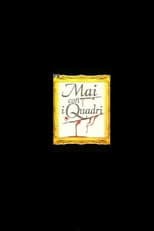 Poster for Mai con i Quadri