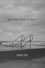Poster for My God Shaped Hole