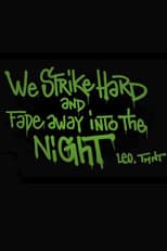 Poster for We Strike Hard and Fade Away Into the Night