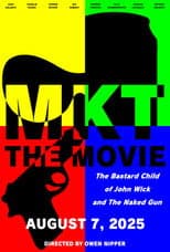 Poster for MKT: The Movie