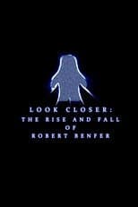 Poster for Look Closer: The Rise and Fall of Robert Benfer