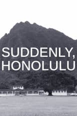 Poster for Suddenly, Honolulu