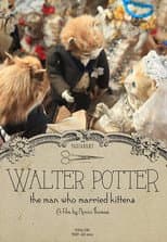 Poster for Walter Potter: The Man Who Married Kittens