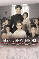 Poster for Maria Montessori: una vita per i bambini