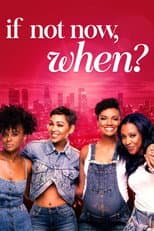 Poster for If Not Now, When