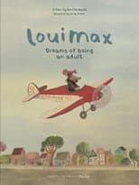Poster for LouiMax Dreams of Being an Adult