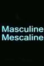 Poster for Masculine Mescaline