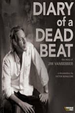Poster for Diary of a Deadbeat: The Story of Jim VanBebber