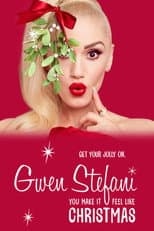 Poster for Gwen Stefani: You Make It Feel Like Christmas