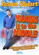 Poster for Jason Stuart: Making It to the Middle