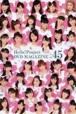 Poster for Hello! Project DVD Magazine Vol.45