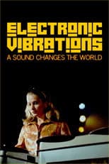 Poster for Electronic Vibrations: A Sound Changes the World
