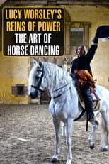 Poster for Lucy Worsley's Reins of Power: The Art of Horse Dancing
