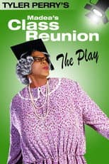 Poster for Madea's Class Reunion - The Play