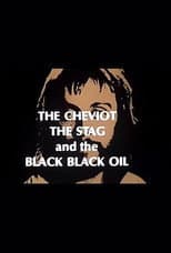 Poster for The Cheviot, the Stag and the Black, Black Oil