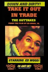 Poster for Take It Out in Trade: The Outtakes