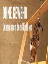 Poster for Ohne Gewehr - Leben nach dem Biathlon