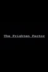 Poster for The Frighten Factor