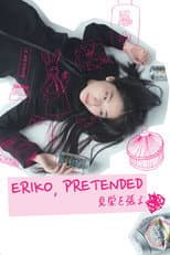 Poster for Eriko, Pretended