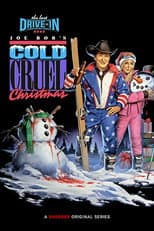 Poster for Joe Bob's Cold Cruel Christmas