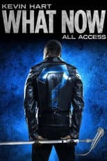 Poster for Kevin Hart: "What Now?" All Access