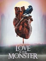 Poster for Love Is the Monster