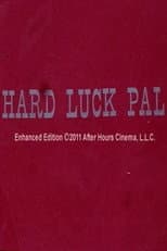 Poster for Hard Luck Pal
