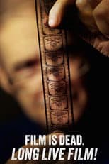 Poster for Film Is Dead. Long Live Film!
