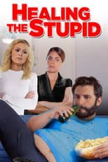 Poster for Healing the Stupid