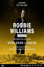 Poster for Robbie Williams - Live @ BST Hyde Park London