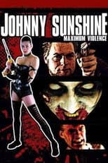 Poster for Johnny Sunshine Maximum Violence