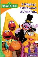 Poster for Sesame Street: A Magical Halloween Adventure