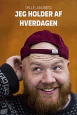 Poster for Pelle Lundberg: Jeg holder af hverdagen