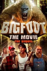 Poster for Bigfoot: The Movie - The Sequel