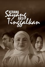 Poster for Kerana Sayang Aku Tinggalkan