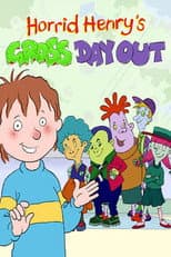 Poster for Horrid Henry's Gross Day Out
