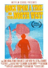 Poster for Once Upon A Time In The North West